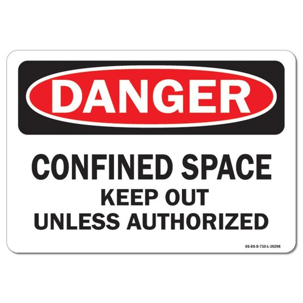 Signmission OSHA, Confined Space Keep Out Unless Authorized, 10in X 7in Plastic, 10" W, 7" H, Landscap OS-DS-P-710-L-19298